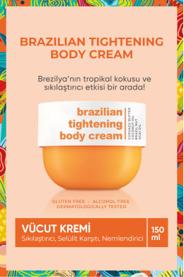 Brazilian Tightening Vücut Kremi 150ml Brazilian Tightening Vücut Kremi 150ml